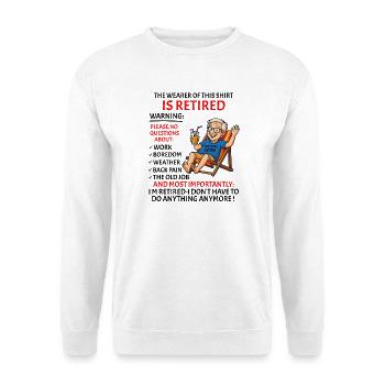 Retirement for Men women – Retired Rente - Unisex Sweatshirt - white - Front