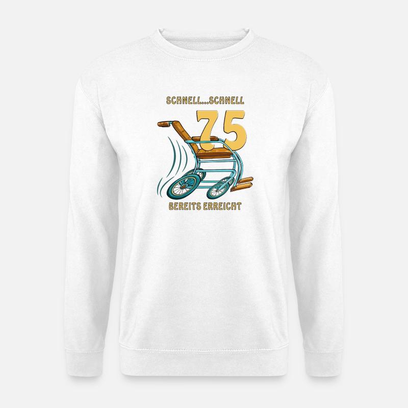 GEHHILFE SCHNELL...SCHNELL 75 BEREITS ERREICHT - Unisex Pullover - Weiß