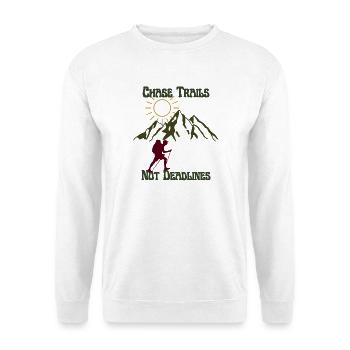 Chase Trails Not Deadlines - Unisex Sweatshirt - white - Front