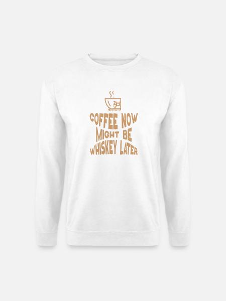 Whiskey Spruch Whiskeytrinker Whiskeyliebhaber - Unisex Pullover - Weiß