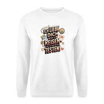 Ich Liebe Dich Mehr Als Reisen Humor - Unisex Pullover - Weiß - Vorne