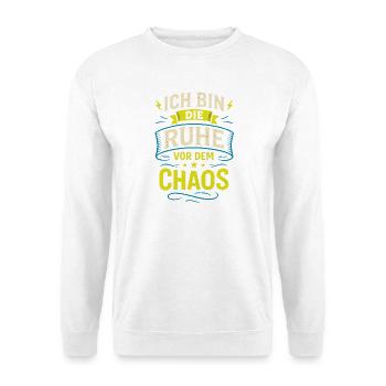 Die Ruhe vor dem Chaos – Lustiger Spruch - Unisex Pullover - Weiß - Vorne