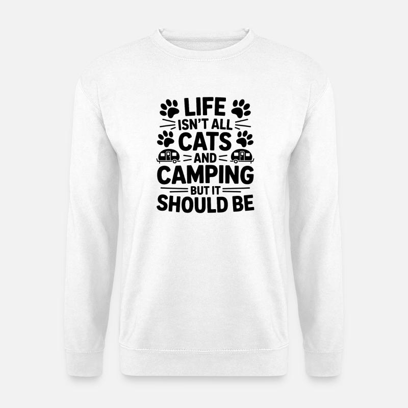 Camping Saying Cats Funny Camping Gift - Unisex Sweatshirt - white