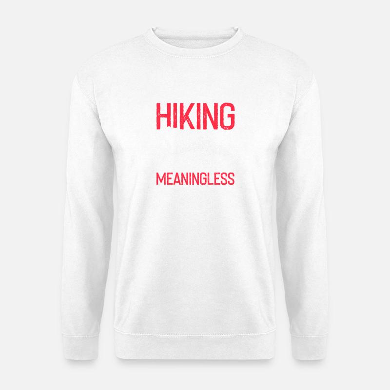 Life Without Trails Hiking Passion Devotion - Unisex Pullover - Weiß