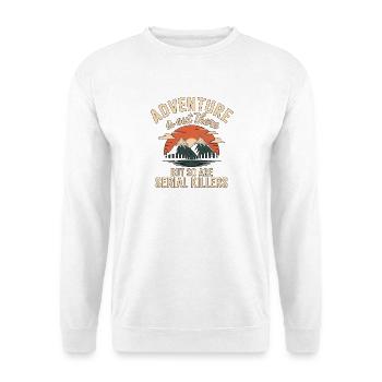 Adventure Is Out There Serial Killers - Unisex Sweatshirt - white - Front