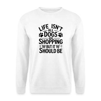 Shopping Dire Chiens Drôle Shopping Cadeau - Sweat-shirt Unisexe - blanc - Devant