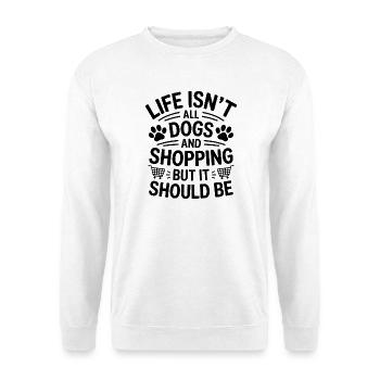 Shopping Dire Chiens Drôle Shopping Cadeau - Sweat-shirt Unisexe - blanc - Devant