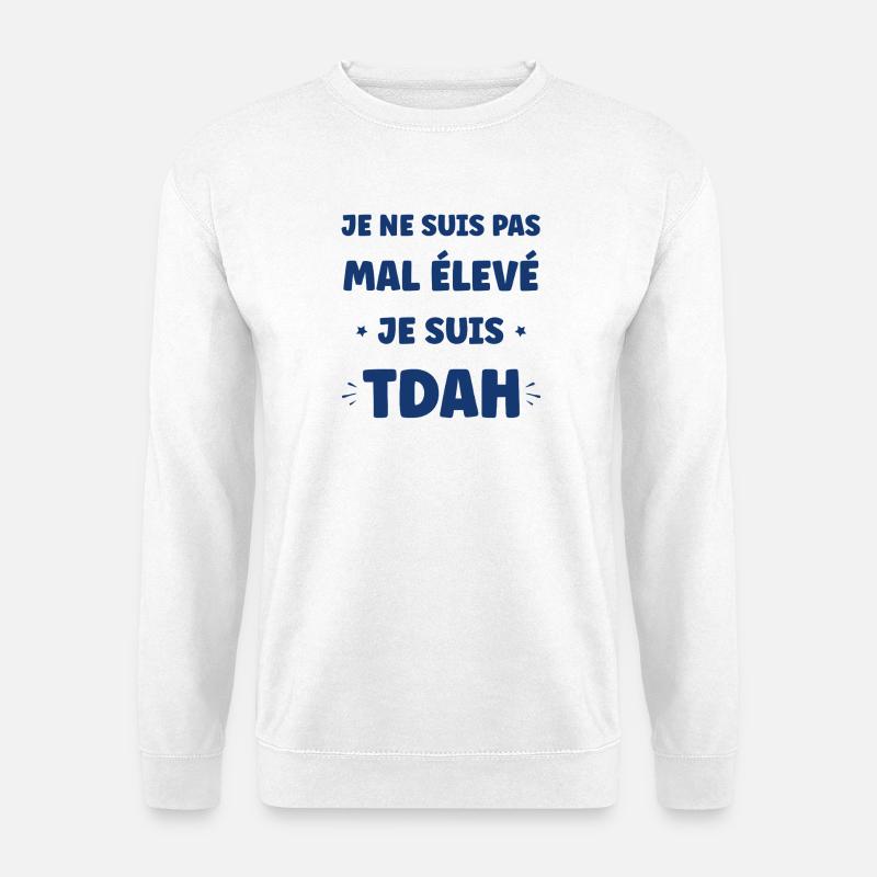 ADHS-Slogan nicht schlecht - Unisex Pullover - Weiß