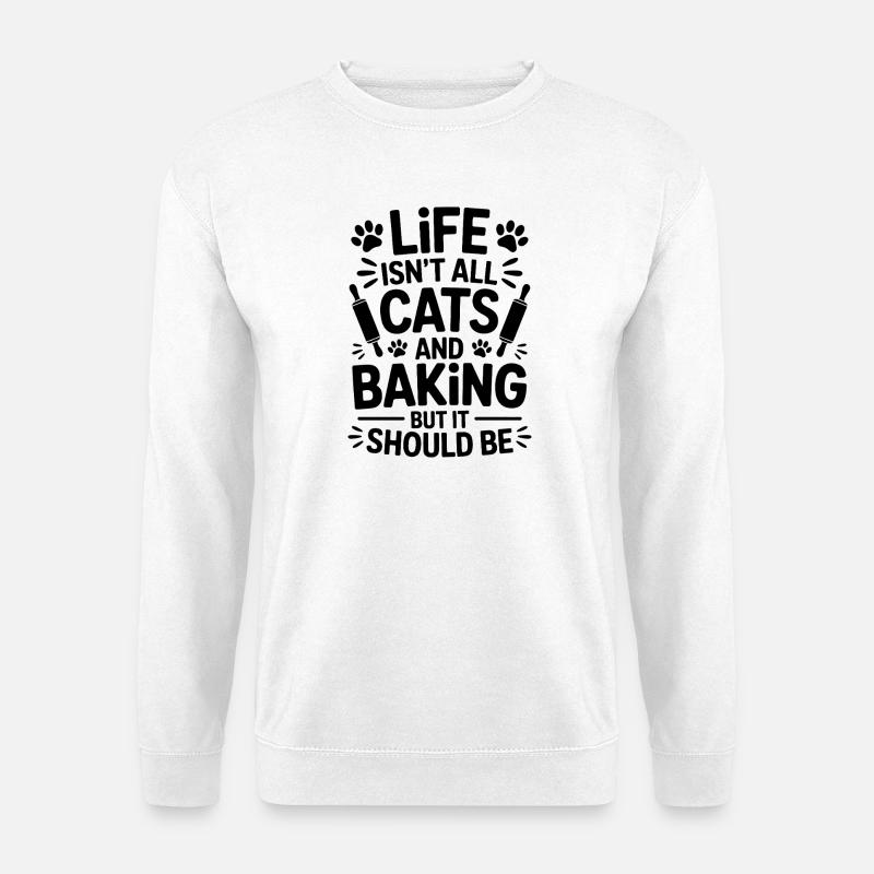 Baking Saying Cats Funny Baking Gift - Unisex Sweatshirt - white