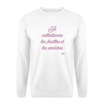 Je collectionne les feuilles et les sourires - Sweat-shirt Unisexe - blanc - Devant