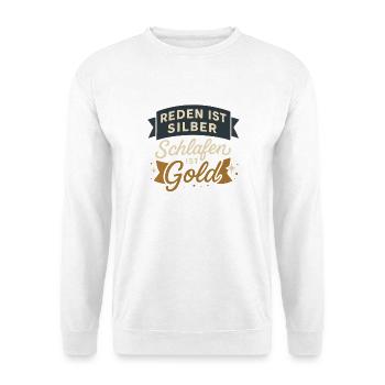 Talking is silver, sleeping is gold - Unisex Sweatshirt - white - Front