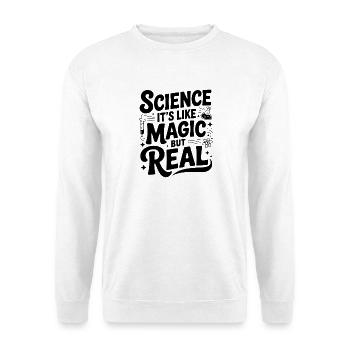 La science, c’est comme de la magie, mais réelle - Sweat-shirt Unisexe - blanc - Devant