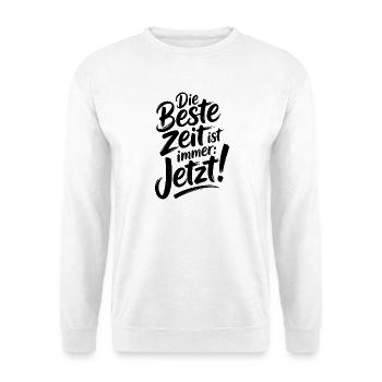 The best time is always live now Carpe Diem - Unisex Sweatshirt - white - Front
