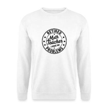 Citation sur le départ à la retraite d’un professeur de mathématiques à la retraite - Sweat-shirt Unisexe - blanc - Devant