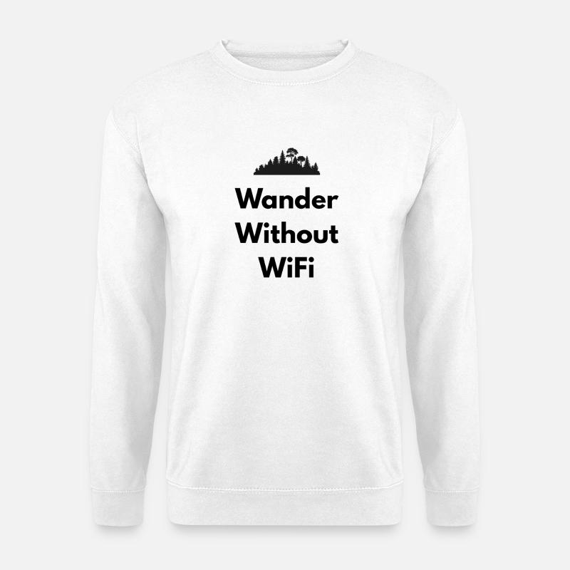 Wander Without WiFi – Abenteuer Shirt - Unisex Pullover - Weiß