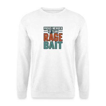 Stolzes Mitglied des Teams Rage Bait, lustiger Spruch - Unisex Pullover - Weiß - Vorne