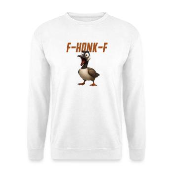 F-Honk-F Gans Lustige Gans FHONKF F Honk F - Unisex Pullover - Weiß - Vorne