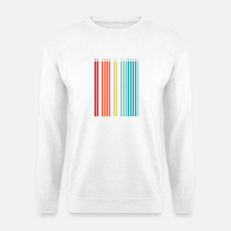 Mein Name ist Barbara - Unisex Pullover - Weiß