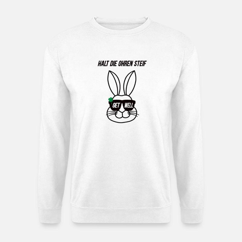 Halt die Ohren steif Get well Hase Gute Besserung - Unisex Pullover - Weiß