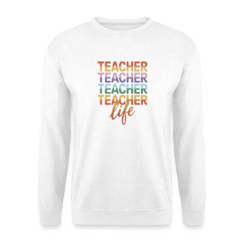  Teacher Teacher Teacher Teacher Life Lehrer - Unisex Pullover - Weiß - Vorne