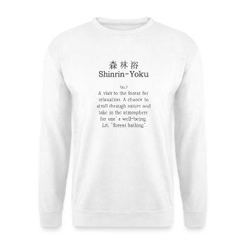 Shinrin-Yoku Forest Bathing Forest Nature Outdoor Gift - Unisex Sweatshirt - white - Front