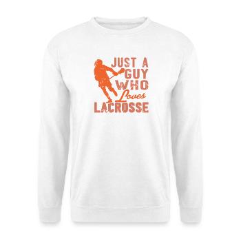 Just a Guy Who Loves Playing Lacrosse Passion - Unisex Sweatshirt - white - Front
