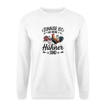 Home is where my chickens are more charming - Unisex Sweatshirt - white - Front
