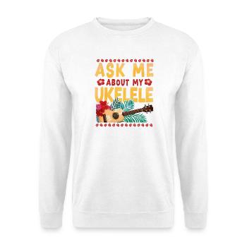 Hawaiian Ukulele Uke Ask Me About - Unisex Pullover - Weiß - Vorne