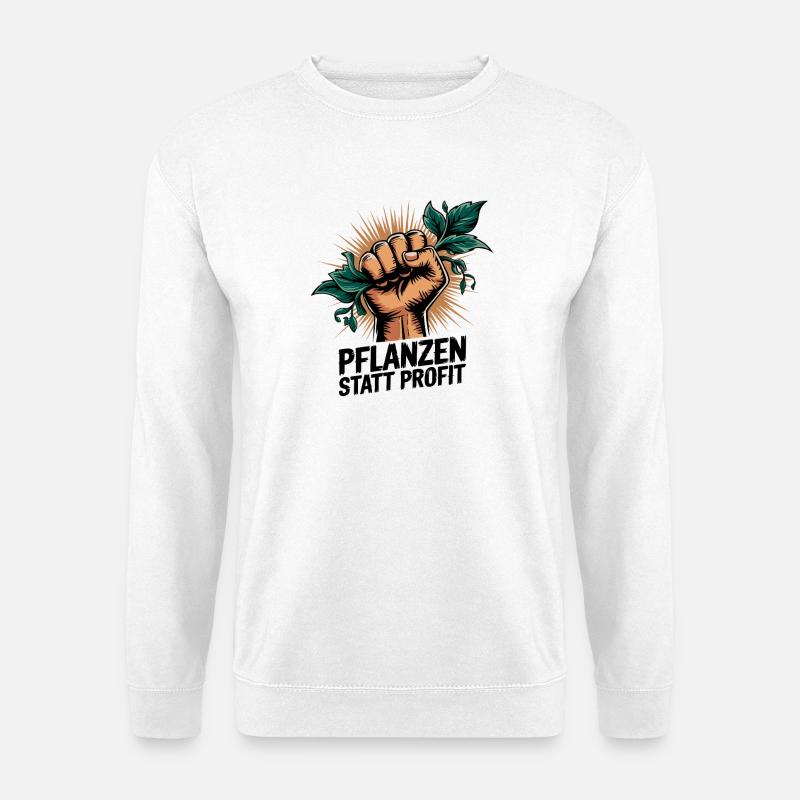  Pflanzen Statt Profit Umweltaktivismus - Unisex Pullover - Weiß