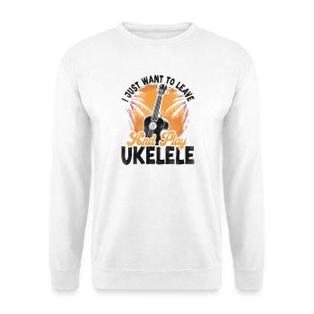 Hawaiian Ukulele Uke I Just Want - Unisex Pullover - Weiß - Vorne