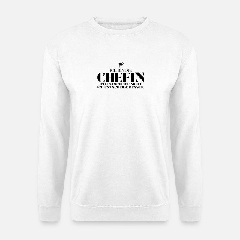 Chefin Edition besser entscheiden - Unisex Pullover - Weiß
