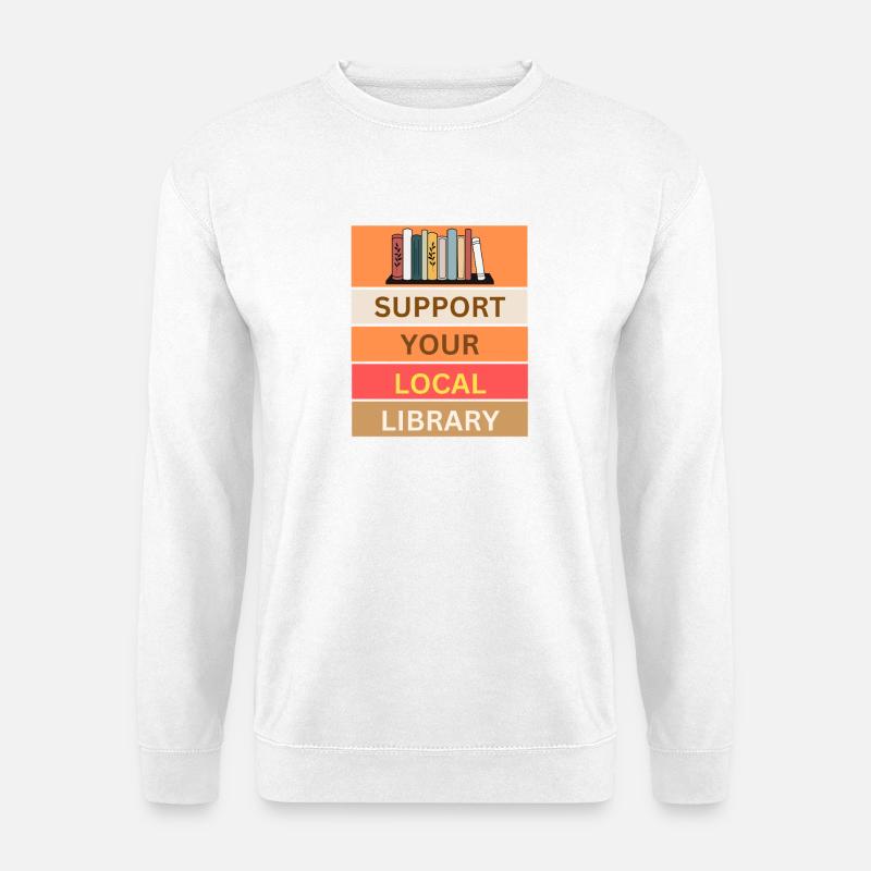 Support your local library - Unisex Sweatshirt - white