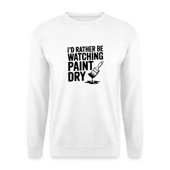 Ich würde lieber zusehen, wie Farbe trocknet - Unisex Pullover - Weiß - Vorne