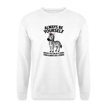 Zebra Spruch Lustiges Zebra Geschenk - Unisex Pullover - Weiß - Vorne