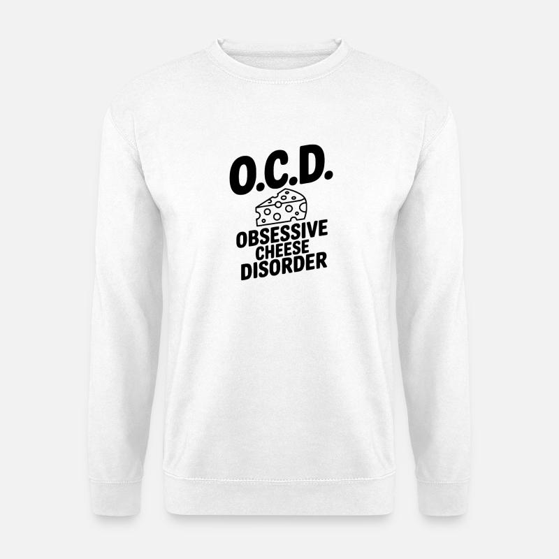 O.C.D. Obsessive Cheese Disorder - Unisex Sweatshirt - white