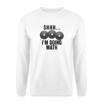 Pst… Ich mache Mathe-Gewichte im Fitnessstudio – l - Unisex Pullover - Weiß - Vorne