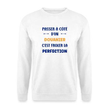 Frôler la perfection avec douanier - Sweat-shirt Unisexe - blanc - Devant