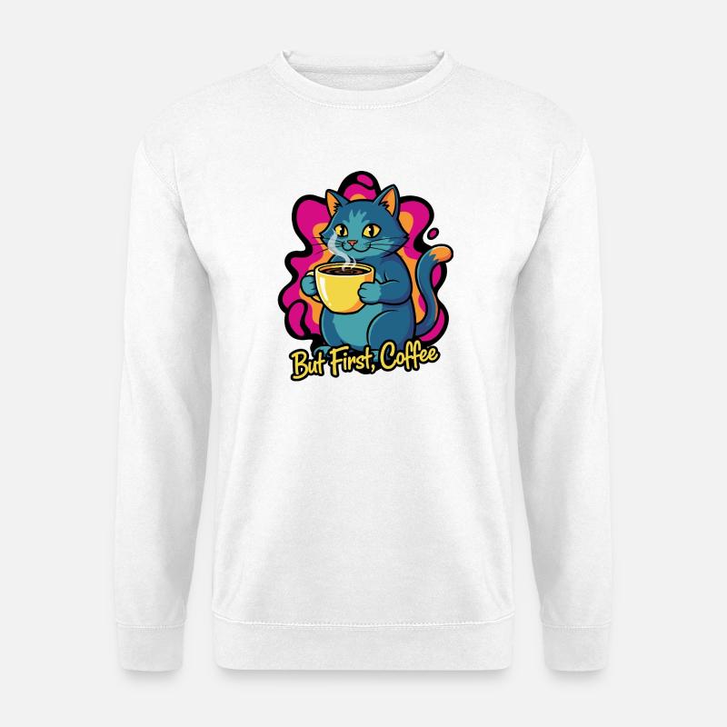 Kaffee Katze – But First Coffee - Unisex Pullover - Weiß