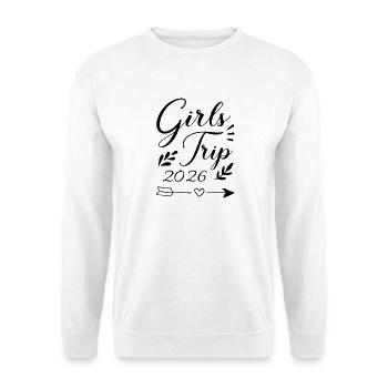Girls Trip 2026 Mädelstour Mädlstrip Mädelstrip - Unisex Pullover - Weiß - Vorne