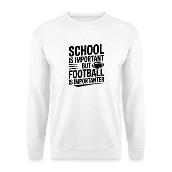 L’école est importante mais le football est plus important - Sweat-shirt Unisexe - blanc - Devant