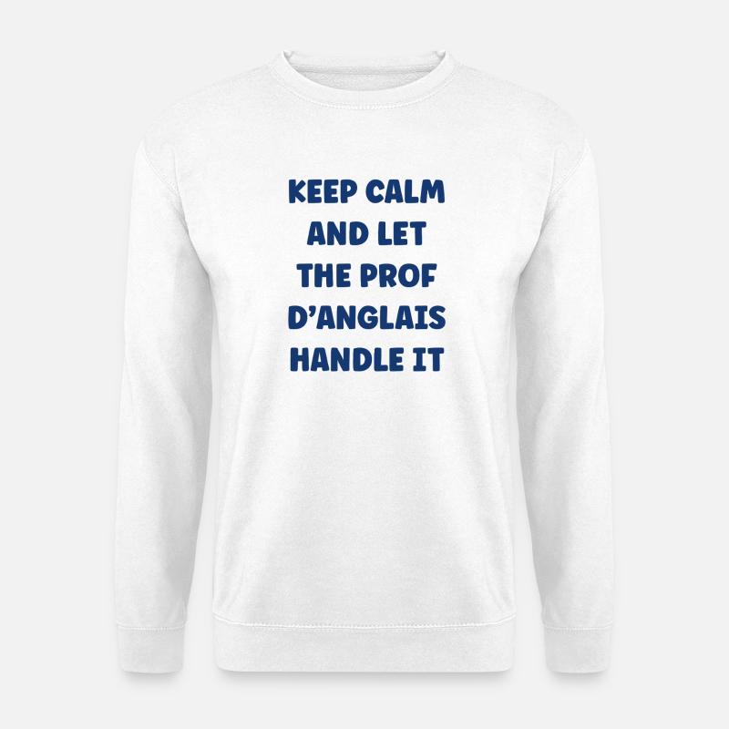 Bleib ruhig, Englischlehrerin - Unisex Pullover - Weiß