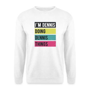 Ich bin Dennis und mache Dennis Things Retro Colors - Unisex Pullover - Weiß - Vorne