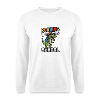 Roaring into Preschool Dinosaur Back to School - Unisex Sweatshirt - white - Front