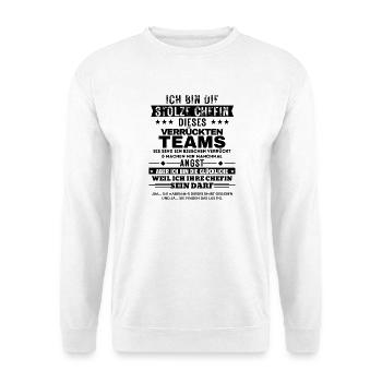 die stolze Chefin dieses verrückten Teams - Unisex Sweatshirt - white - Front