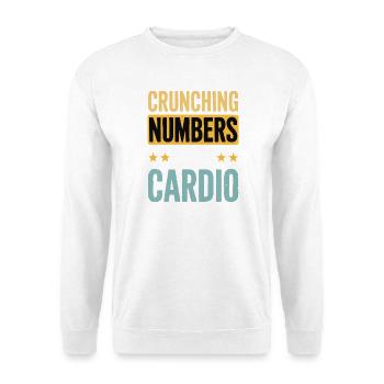 Crunching Numbers - Cardio Financial Humor - Unisex Sweatshirt - white - Front