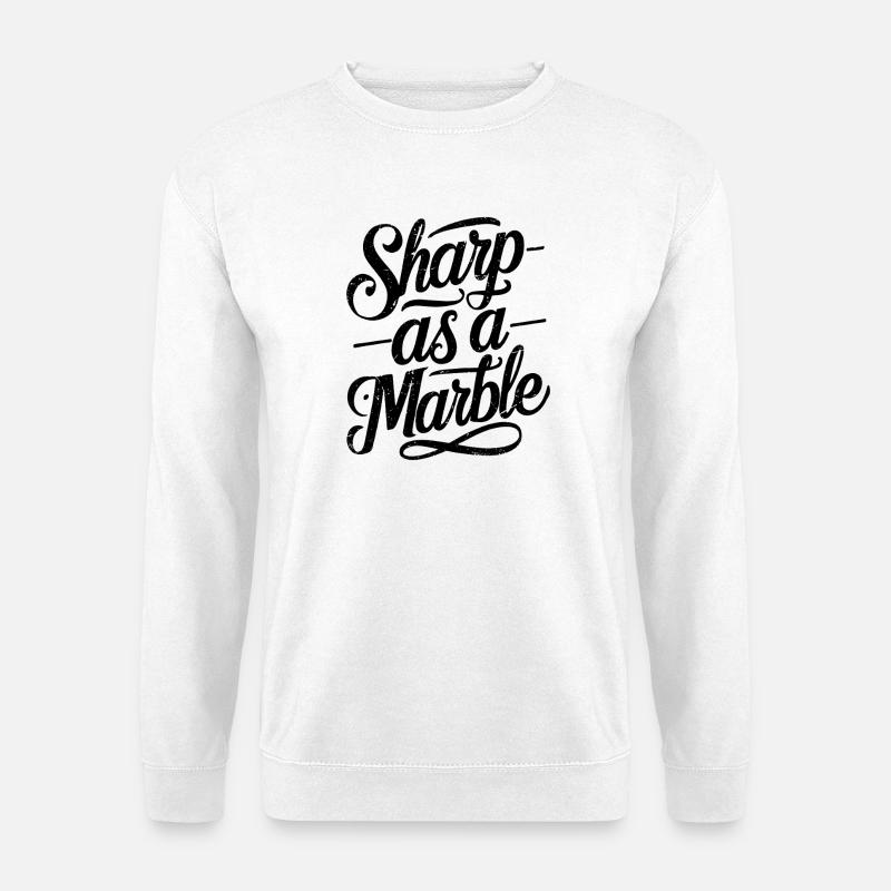 Sharp as a Marble - Unisex Sweatshirt - white