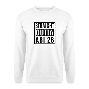 Straight outta Abi 2026 - Abitur - Geschenk - Unisex Pullover - Weiß - Vorne