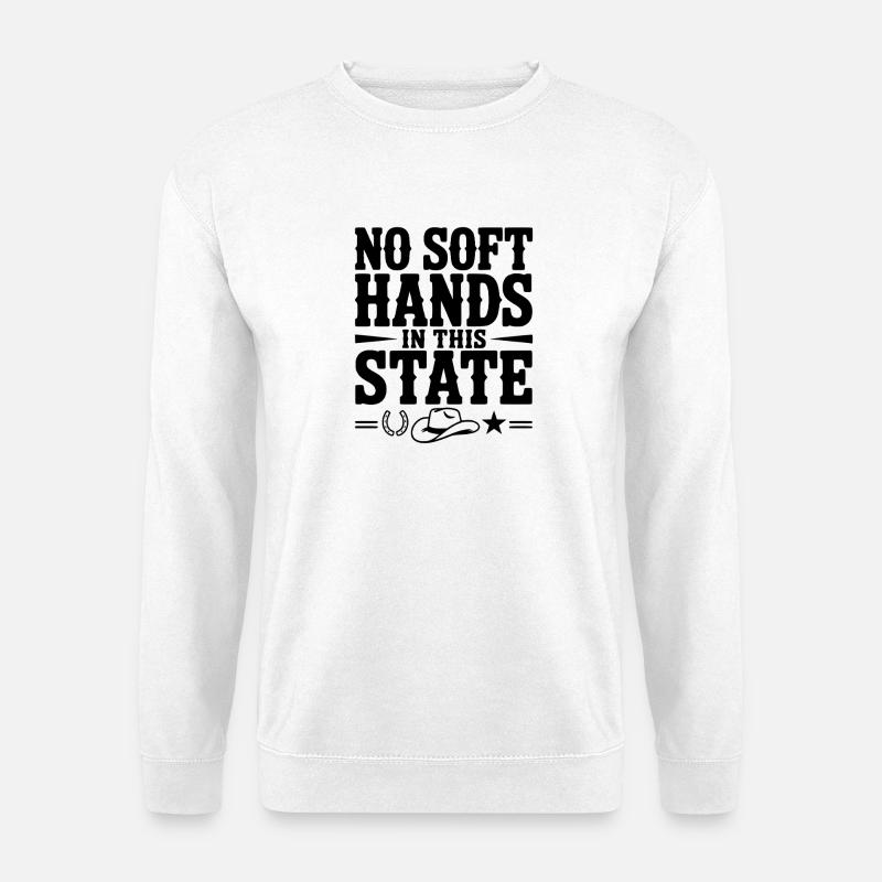 No Soft Hands in this State - Unisex Sweatshirt - white