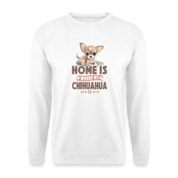 Chihuahua Chihuahueño Home Is - Unisex Sweatshirt - white - Front