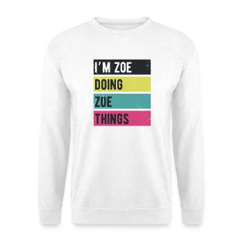Je suis Zoe qui fait des choses Zoe Couleurs rétro - Sweat-shirt Unisexe - blanc - Devant